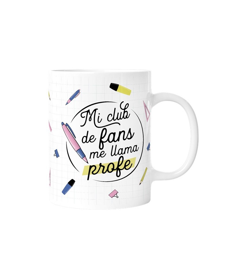 TAZA PARA PROFES CON MENSAJE - MI CLUB DE FANS ME LLAMA PROFE